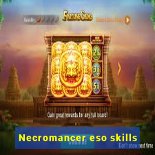 Necromancer eso skills